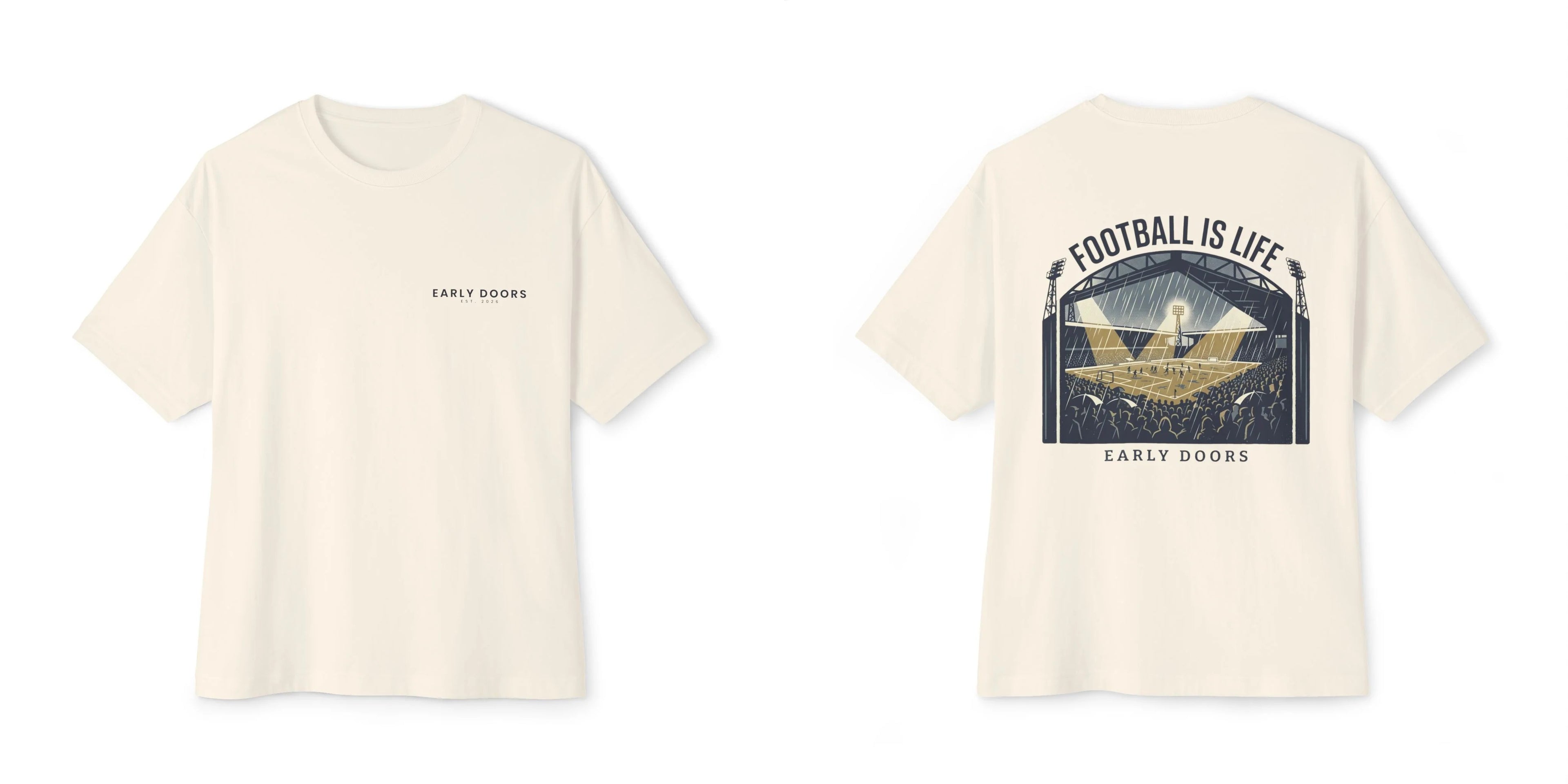 Early Doors Football Is Life tee – Natural front and back