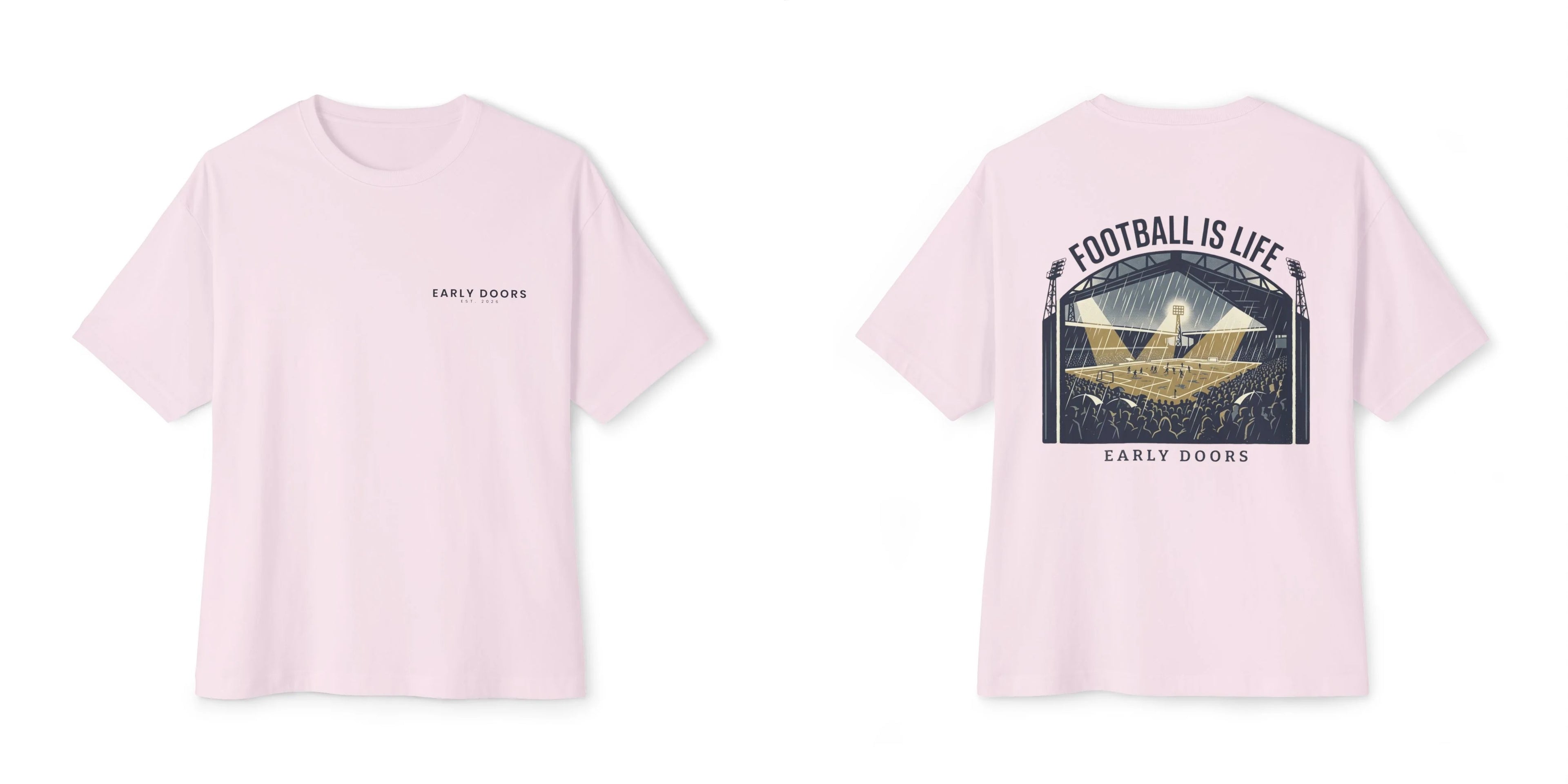 Early Doors Football Is Life tee – Soft Pink front and back