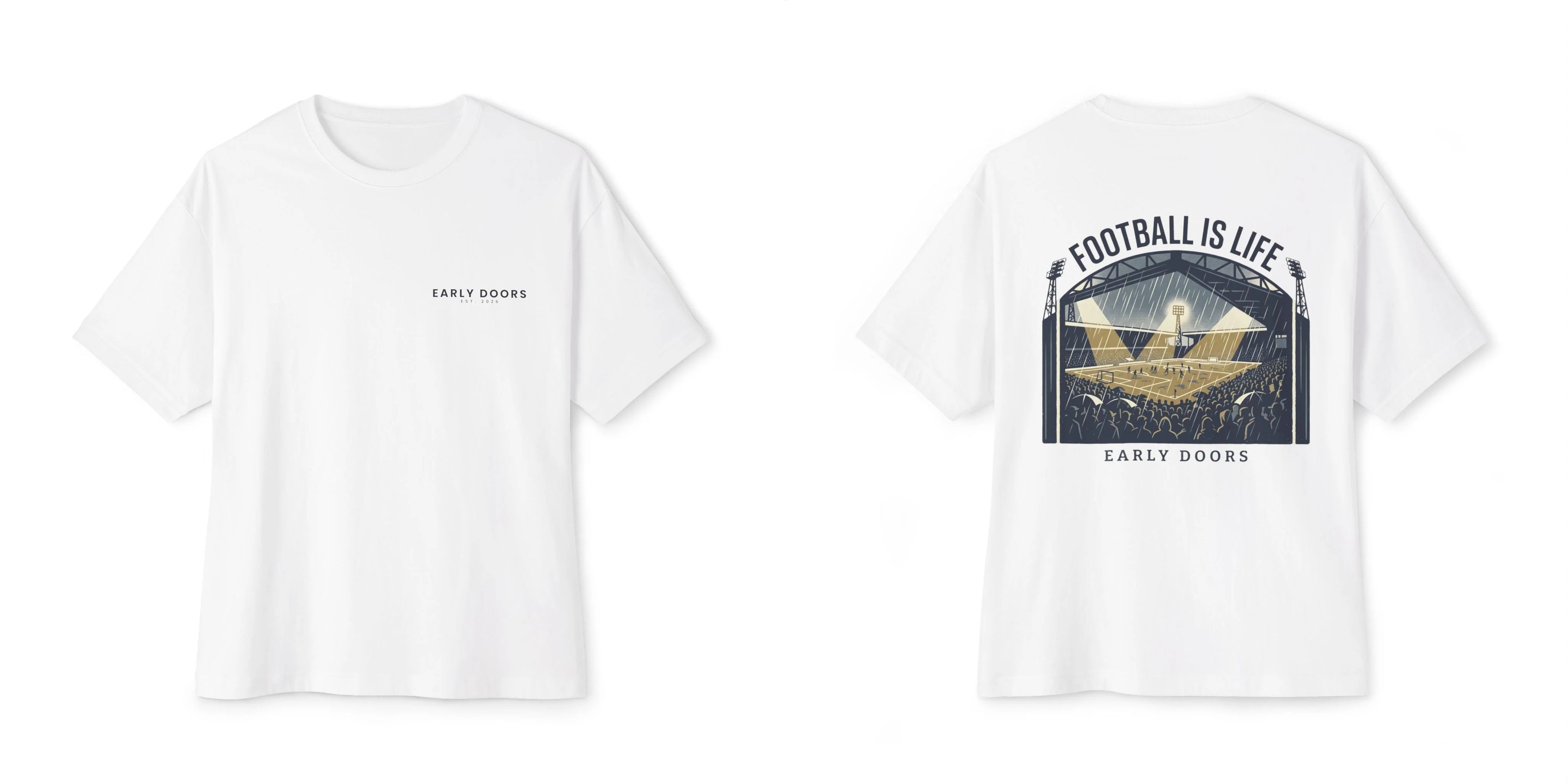 Early Doors Football Is Life tee – White front and back